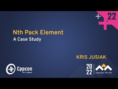 Nth Pack Element in C++ - A Case Study - Kris Jusiak - CppCon 2022