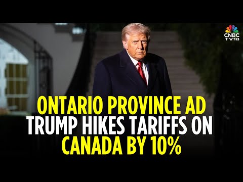 Trump Sets 10% Hike In Tariffs On Canada After Ad Airs During World Series | US-Canada Trade | N18G