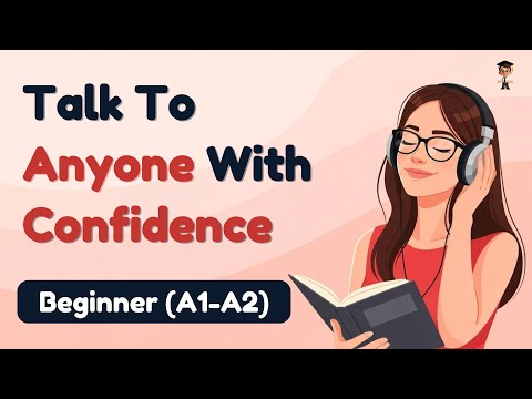 How to Talk to Anyone in English with Confidence | Easy English Conversation | English Podcast | A1