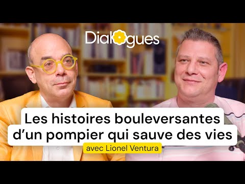 Les histoires bouleversantes d'un pompier qui sauve des vies - Dialogue avec Lionel Ventura