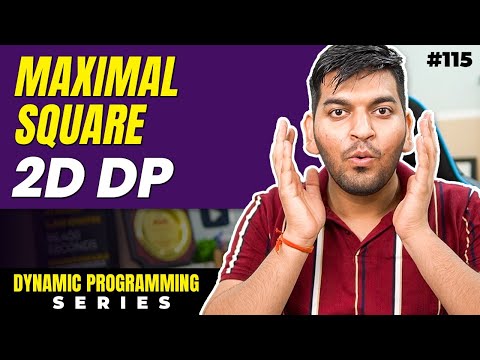 Lecture 115: Largest Square area in Matrix || DP Series