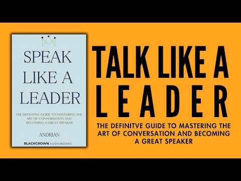 How to Talk Like a Leader | Full Audiobook