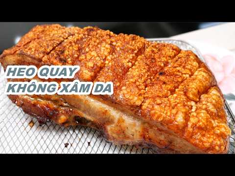 Cách Đơn Giản Làm Heo Quay Da Giòn Không Cần Xâm Da Với Nồi Chiên Không Dầu Kiểu Mới by Vanh Khuyen