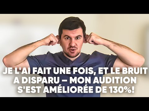 Juste 1 minute, et tu peux te débarrasser du bruit dans tes oreilles. Améliore ton audition de 130%!