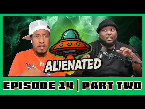 Big Homie CC Exposes What's Been Hidden | Alienated Podcast | S1 EP13 Part Two