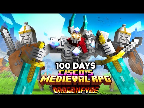 I Survived 100 Days In Ciscos Medieval DragonFyre RPG!
