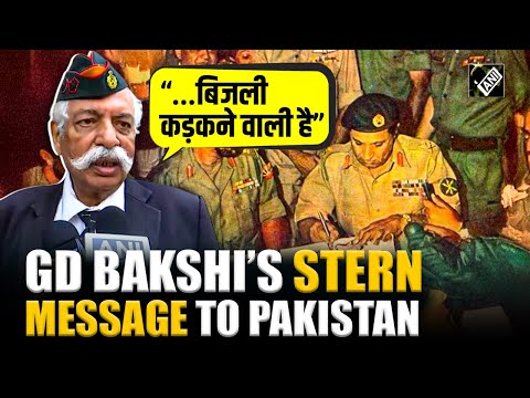 “Bijli Kadakne Waali Hai…” Furious Maj Gen GD Bakshi (Retd) warns Pakistan | Pahalgam attack