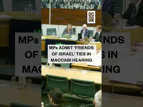 MPs admit ‘friends of Israel’ ties in Maccabi hearing