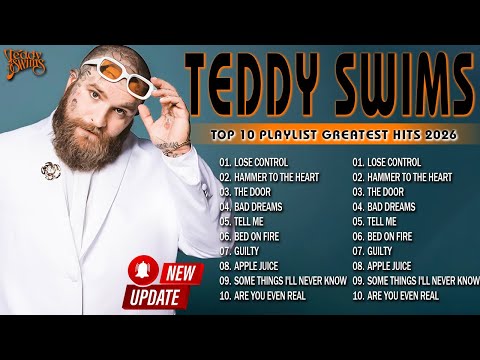 Teddy Swims Greatest Hits 2026 πΆ Top 10 Playlist Teddy Swims 2026 | Full Album πΏ Lose Control