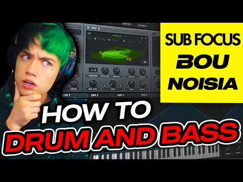 HOW TO DRUM AND BASS (Bou, Subfocus, Noisia)
