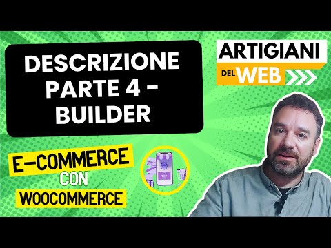 Descrizione parte 4  - Builder | Corso E-commerce con woocommerce