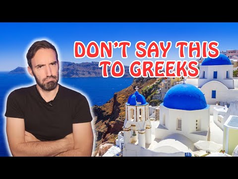 10 Things you should never say to a Greek