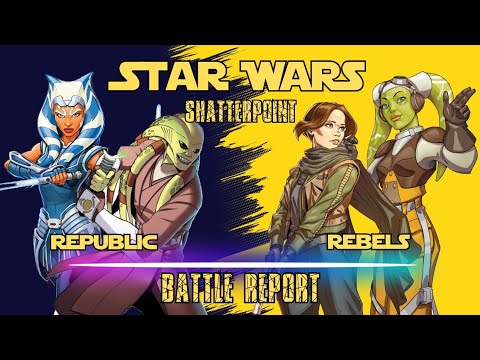 Star Wars Shatterpoint Battle Report Republic vs Rebels S03E50