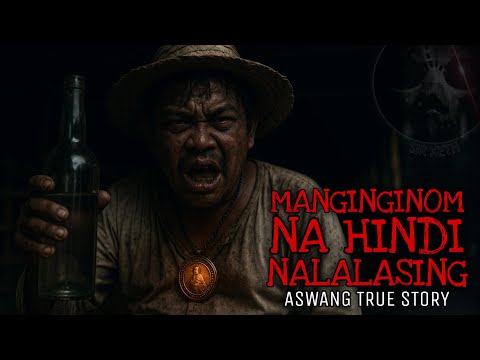 ANG MANGINGINOM NA HINDI NALALASING | Aswang True Story