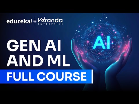 Generative AI & ML Full Course 2025 | Gen AI&ML Tutorial for Beginners | Gen AI Explained | Edureka
