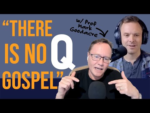 Duke Professor CHALLENGES 200-Year Theory (Q Gospel) - @Mark Goodacre