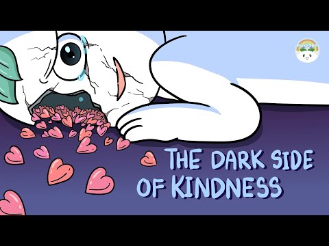 The Dark Side Of KINDNESS