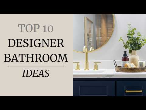 10 Designer Bathroom Ideas That INSTANTLY Add Luxury