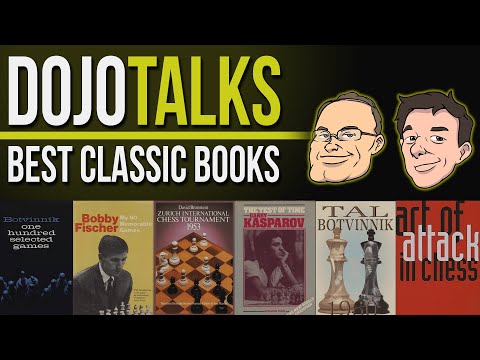 The Best Classic Chess Books | Dojo Talks