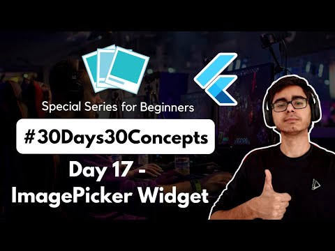 ImagePicker Widget in Flutter | 30DaysOfFlutter | Flutter UI | Flutter series for Beginners