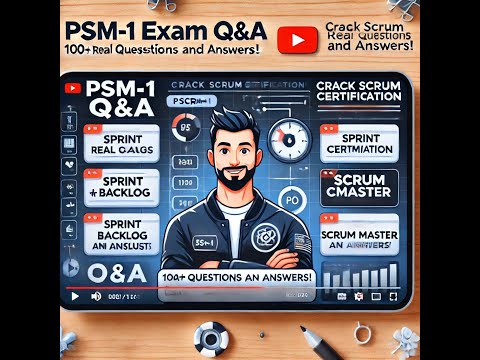 PSM-1 Exam Q&A Full Compilation | Crack Scrum PSM-I Certification Easily!