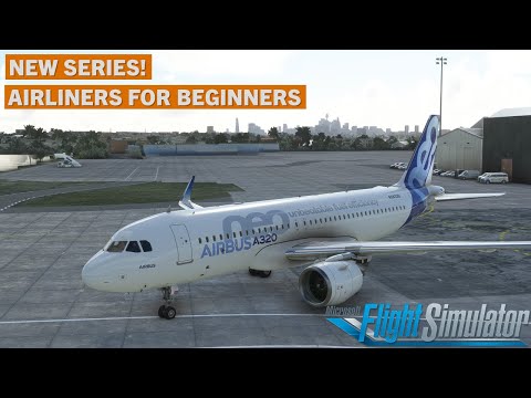 Getting Started With Airliners | MSFS Tutorial