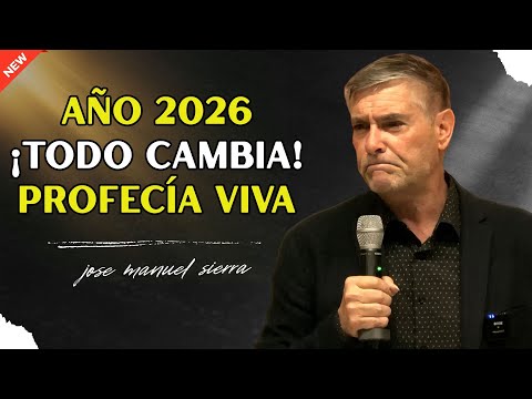 Profecías 2026: ¡Lo Que Está Por Venir Te Dejará Sin Aliento! - Pastor José Manuel Sierra