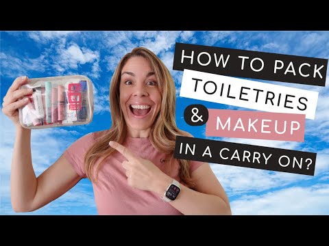 How to Pack Toiletries & Makeup in a Carry On - TSA Approved