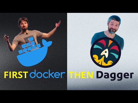 First Docker Now Dagger