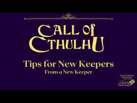 Call of Cthulhu - Tips for New Keepers from a New Keeper