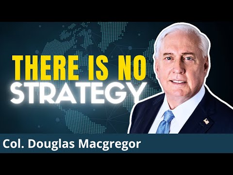 US Colonel REVEALS Truth About The Failing Empire | Col. Douglas Macgregor