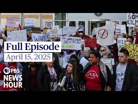 PBS News Hour full episode, April 15, 2025