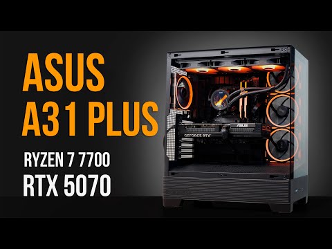 Asus A31 Plus Budget ATX RTX 5070 Gaming build | Ryzen 7 7700
