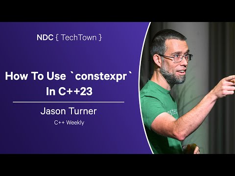 How To Use `constexpr` In C++23 - Jason Turner - NDC TechTown 2024