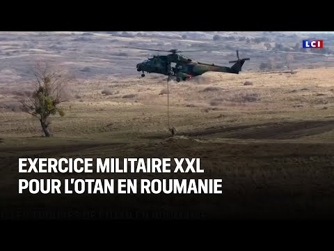 Exercice militaire XXL pour l'OTAN en Roumanie｜LCI