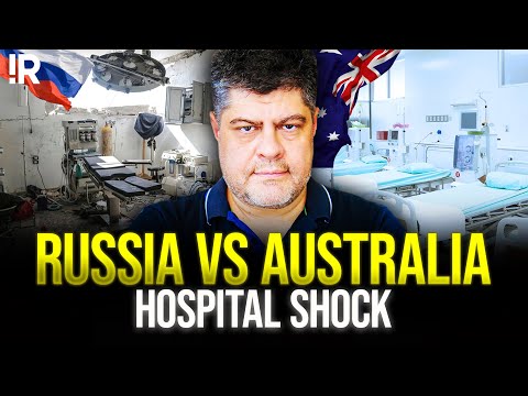 Russian Hospital vs Australian Hospital: The Difference Is Shocking