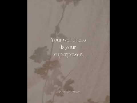 Your weirdness is your superpower