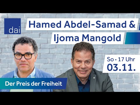 Hamed Abdel Samad & Ijoma Mangold – Der Preis der Freiheit