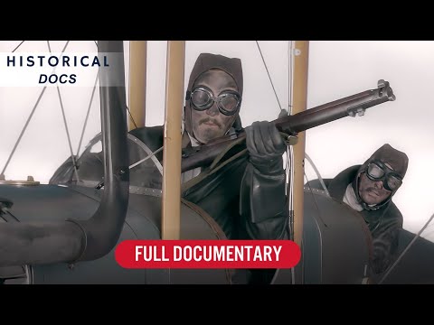 How Airplanes Changed the First World War | War Above The Trenches | Full Documentary