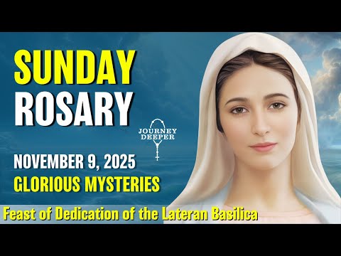 Sunday Rosary 🤎 Glorious Mysteries of the Rosary 🤎 November 9, 2025 VIRTUAL ROSARY
