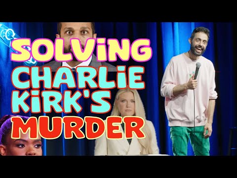 SOLVING CHARLIE KIRK'S MURDER | STAND UP COMEDY