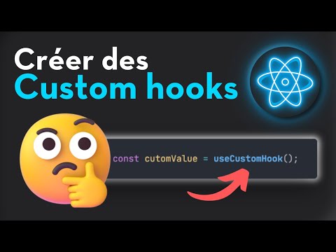 Créer des custom hooks avec React