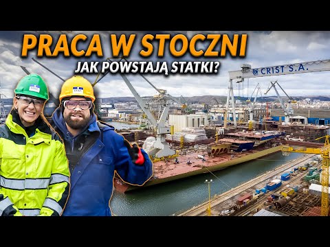 JAK WYGLĄDA PRACA W STOCZNI? Budowa statków krok po kroku | DO ROBOTY