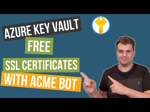 Free Automated SSL Certificates in Azure KeyVault with ACME Bot