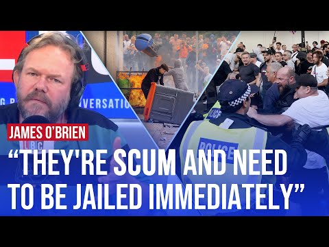 'They're racist terrorists': James O'Brien's scathing analysis of far-right riots in the UK | LBC