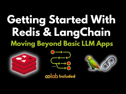 Beyond Basic LLM Applications: Getting Started With Redis and LangChain