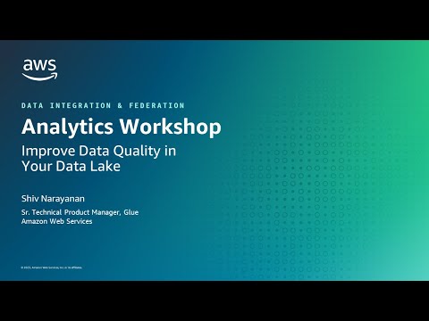 Analytics Workshop: Improve Data Quality in Your Data Lake- AWS Virtual Workshop