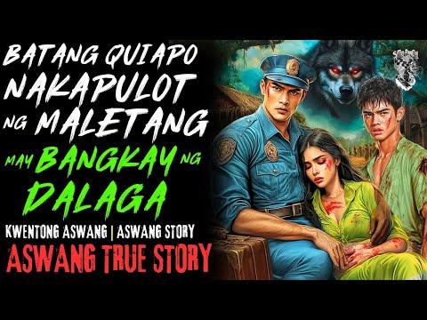 KWENTONG ASWANG | BINATANG NAKAPULOT NG MALETANG MAY BANGKAY NG DALAGA | ASWANG STORY | TRUE STORY