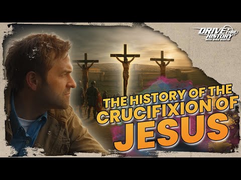 The Crucifixion of Jesus (Full Easter Episode) | Drive Thru History with Dave Stotts