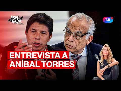 ANÍBAL TORRES REVELA TODO: ¿QUÉ PASÓ REALMENTE CON PEDRO CASTILLO? | ARDE TROYA CON JULIANA OXENFORD